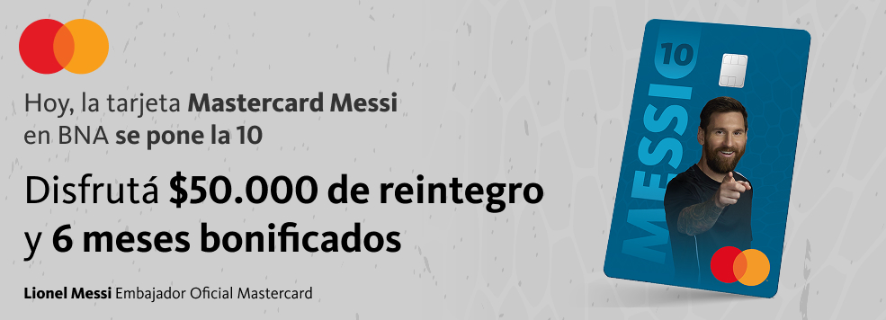 ¡Sacá tu nueva tarjeta de crédito Mastercard Messi en BNA!
